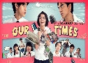 Ť˹ ѡ Our Times (2015)   1  Ѻ