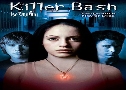 Killer Bash ç¹¹ (2005)  1  ҡ+Ѻ