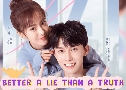 Better A Lie Than A Truth 觡ˡ (2022)   4  Ѻ